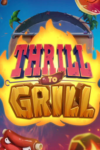 Thrill to Grill бесплатная демо игра | Вулкан Клуб без регистрации