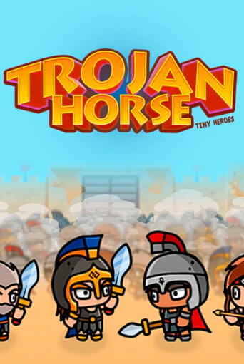 Trojan Horse Tiny Heroes бесплатная демо игра | Вулкан Клуб без регистрации