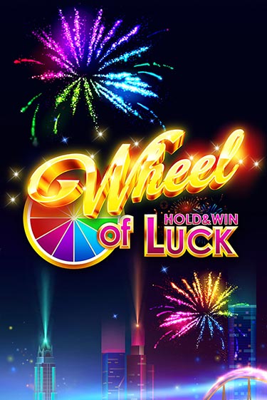 Wheel of Luck: Hold & Win бесплатная демо игра | Вулкан Клуб без регистрации
