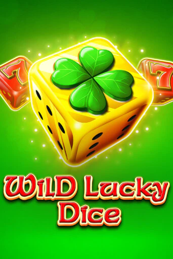 Wild Lucky Dice бесплатная демо игра | Вулкан Клуб без регистрации