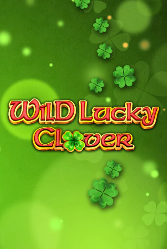 Wild Lucky Clover бесплатная демо игра | Вулкан Клуб без регистрации
