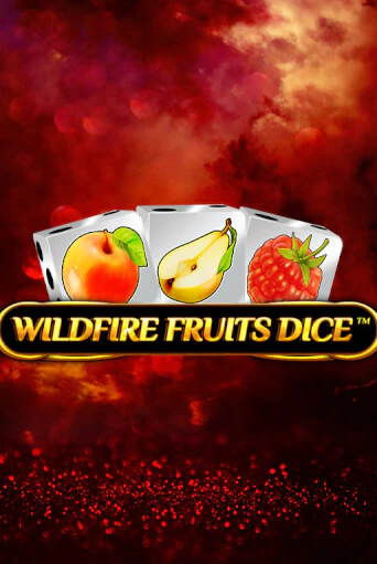 Wildfire Fruits Dice бесплатная демо игра | Вулкан Клуб без регистрации