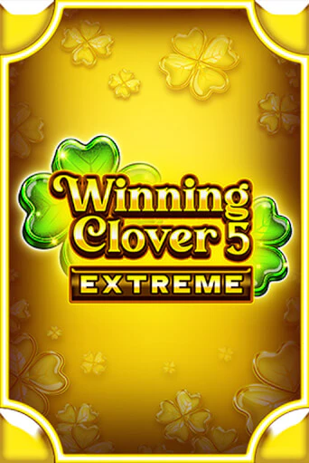 Winning Clover 5 Extreme бесплатная демо игра | Вулкан Клуб без регистрации