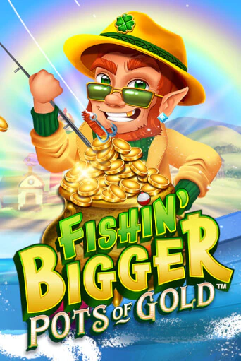 Fishin' Bigger Pots Of Gold™ бесплатная демо игра | Вулкан Клуб без регистрации