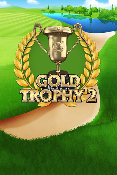 Gold Trophy 2 бесплатная демо игра | Вулкан Клуб без регистрации