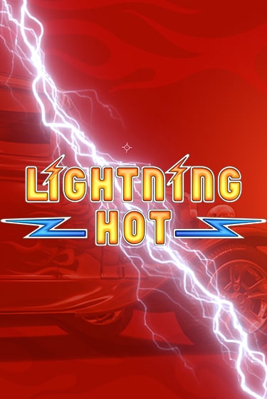 Lightning Hot бесплатная демо игра | Вулкан Клуб без регистрации