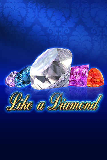 Like A Diamond бесплатная демо игра | Вулкан Клуб без регистрации
