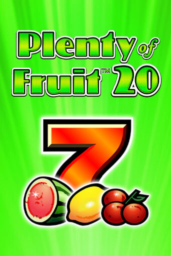Plenty of Fruit 20 бесплатная демо игра | Вулкан Клуб без регистрации