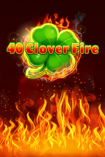 40 Clover Fire бесплатная демо игра | Вулкан Клуб без регистрации